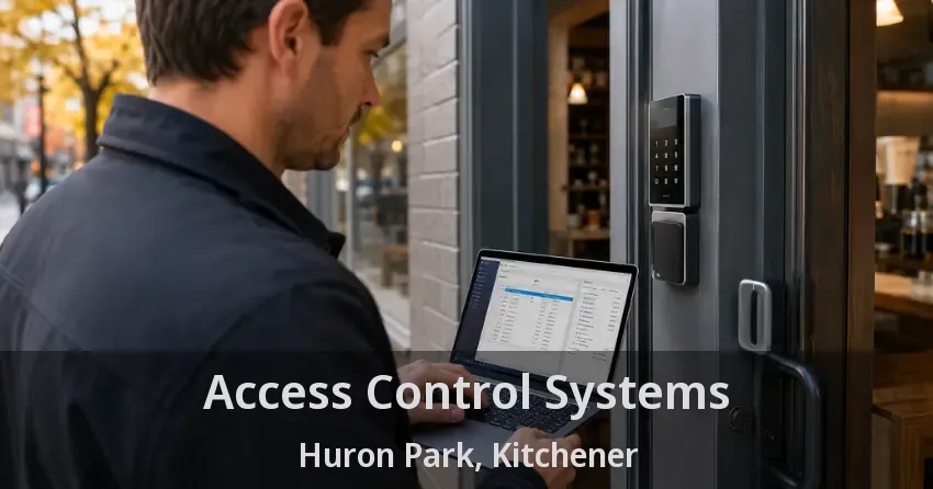 Access Control Systems Huron Park, Kitchener - ON