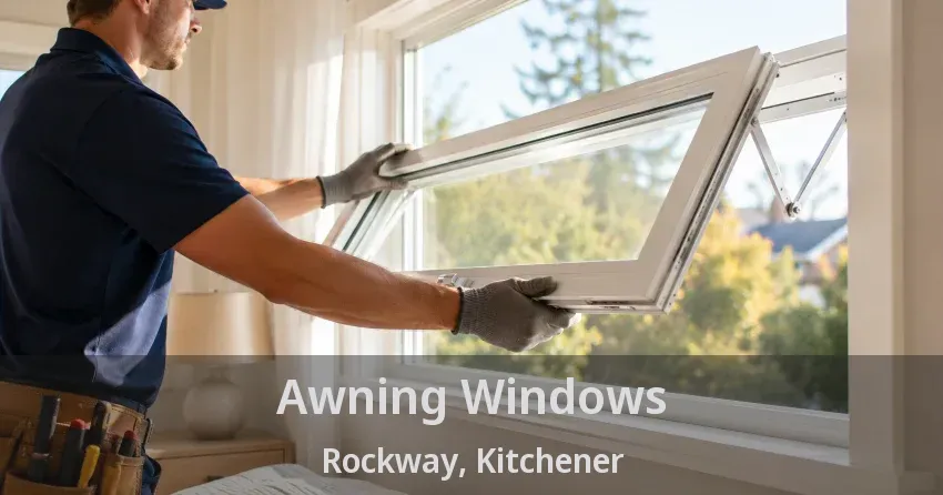 Awning Windows Rockway, Kitchener - ON