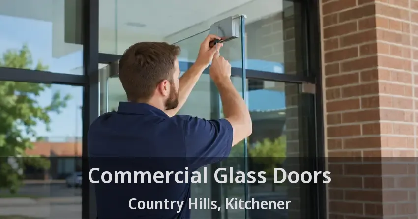 Commercial Glass Doors Country Hills, Kitchener - ON