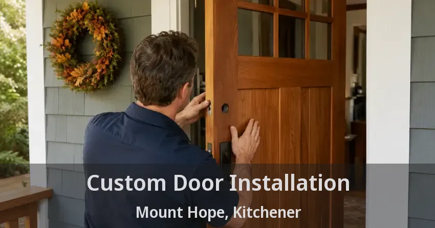 Custom Door Installation Mount Hope, Kitchener - ON
