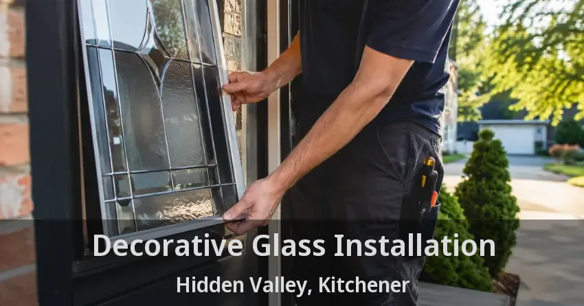 Decorative Glass Installation Hidden Valley, Kitchener - ON