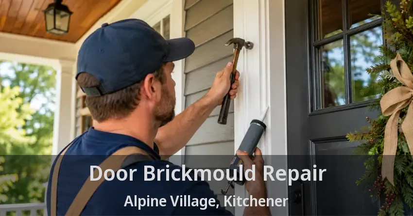 Door Brickmould Repair Alpine Village, Kitchener - ON