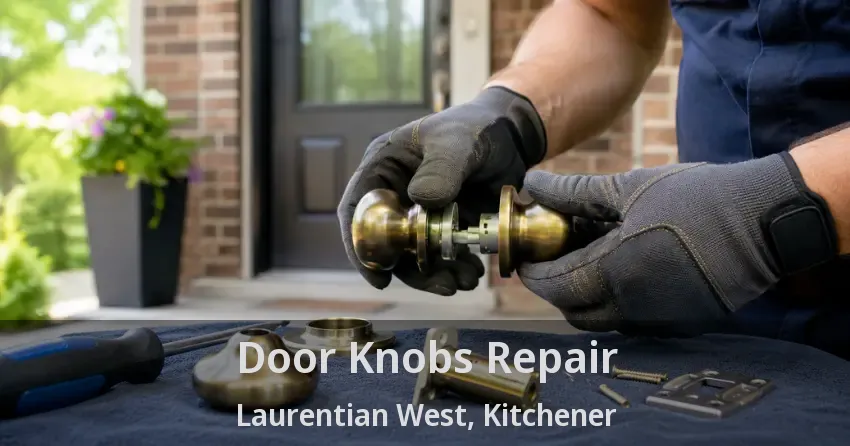 Door Knobs Repair Laurentian West, Kitchener - ON