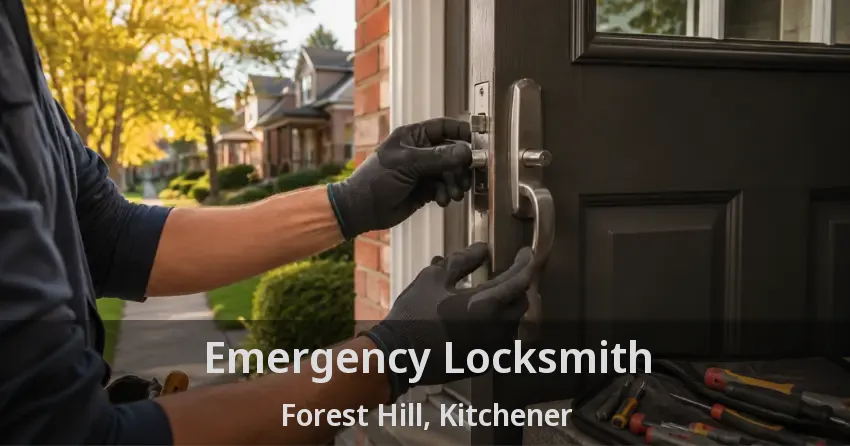 Emergency Locksmith Forest Hill, Kitchener - ON
