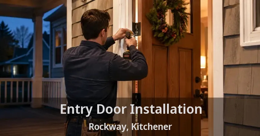 Entry Door Installation Rockway, Kitchener - ON