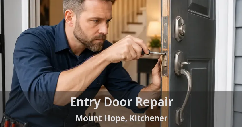 Entry Door Repair Mount Hope, Kitchener - ON