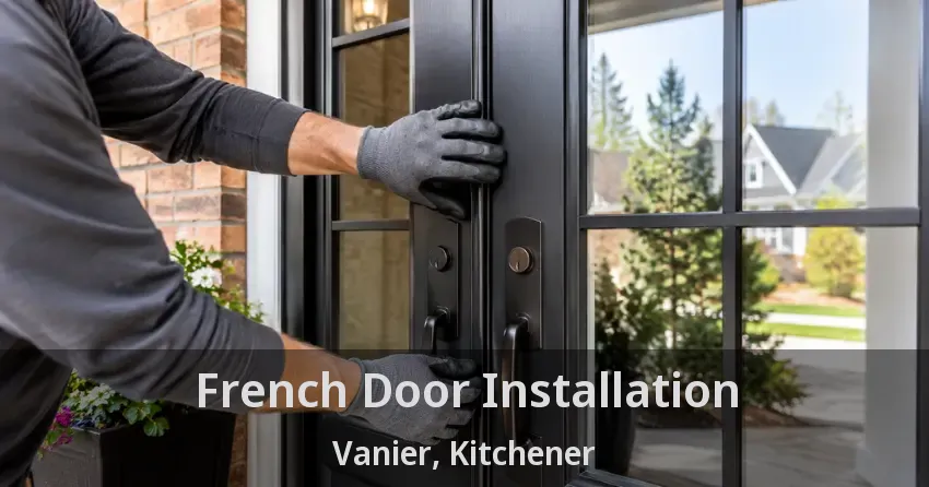 French Door Installation Vanier, Kitchener - ON