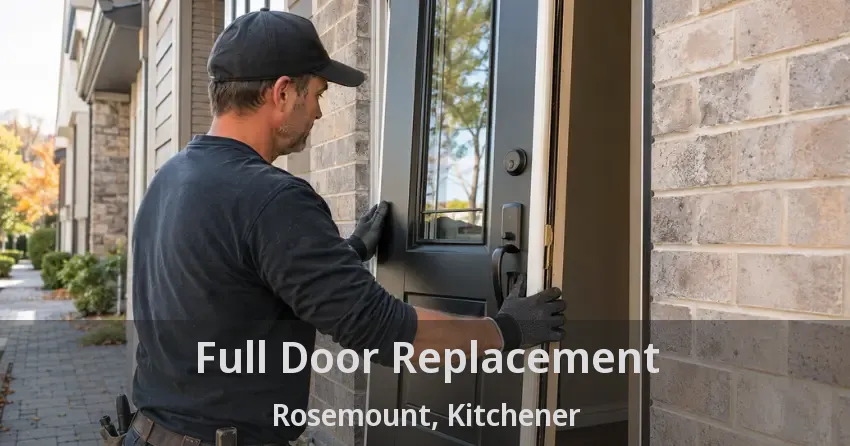 Full Door Replacement Rosemount, Kitchener - ON