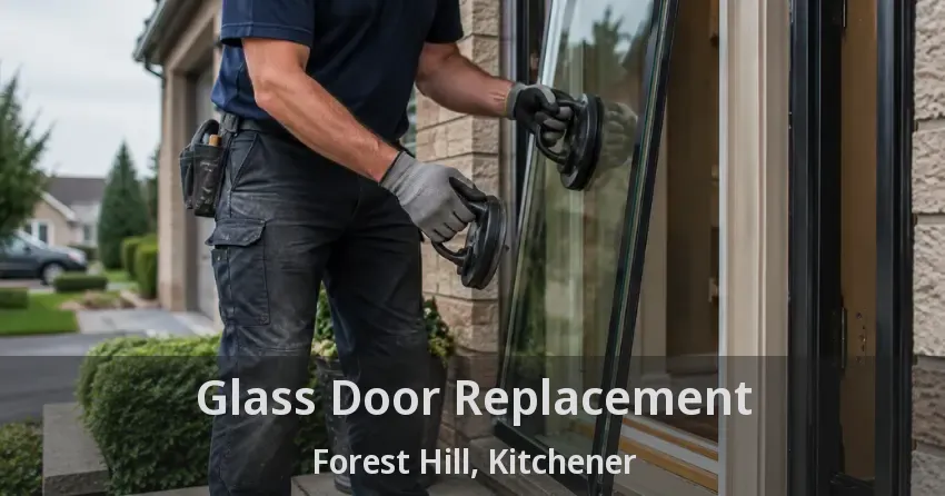 Glass Door Replacement Forest Hill, Kitchener - ON