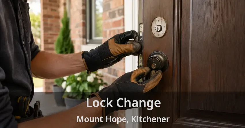 Lock Change Mount Hope, Kitchener - ON