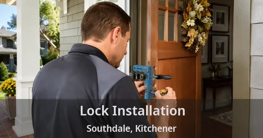 Lock Installation Southdale, Kitchener - ON
