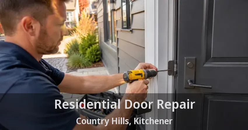 Residential Door Repair Country Hills, Kitchener - ON