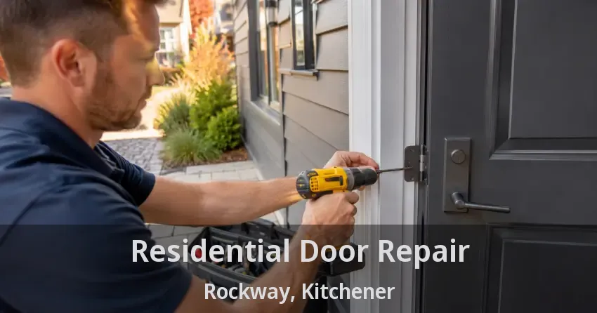 Residential Door Repair Rockway, Kitchener - ON