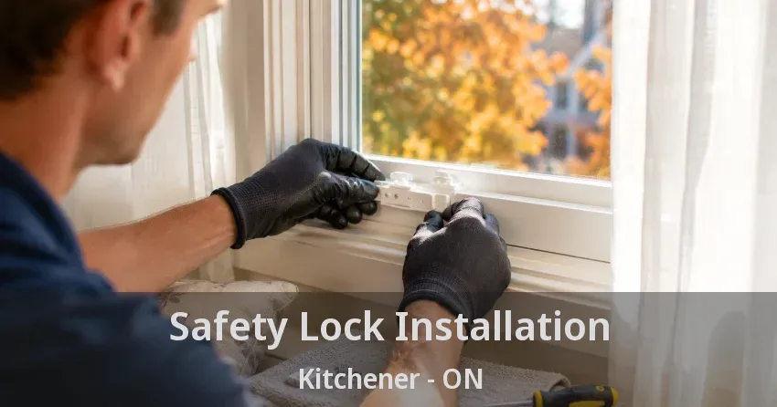 Safety Lock Installation Kitchener - ON