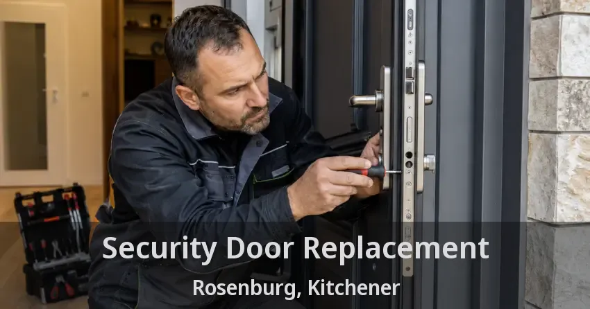 Security Door Replacement Rosenburg, Kitchener - ON