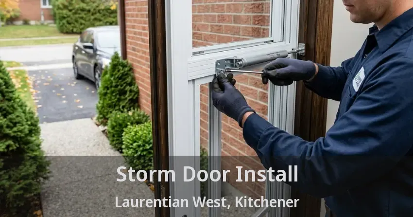 Storm Door Install Laurentian West, Kitchener - ON
