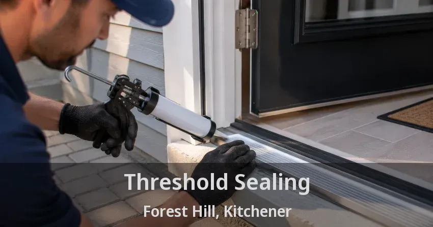 Threshold Sealing Forest Hill, Kitchener - ON