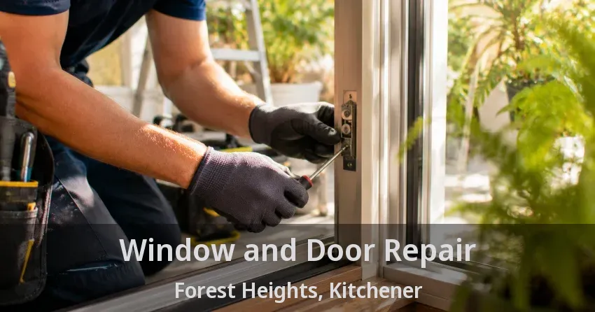 Window and Door Repair Forest Heights, Kitchener - ON